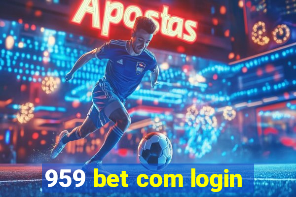 959 bet com login